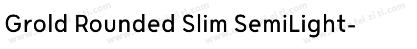 Grold Rounded Slim SemiLight字体转换
